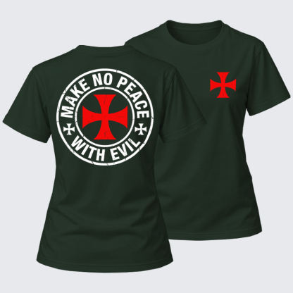 Women's T-shirts   - Make No Peace with Evil Knight Templar Cross