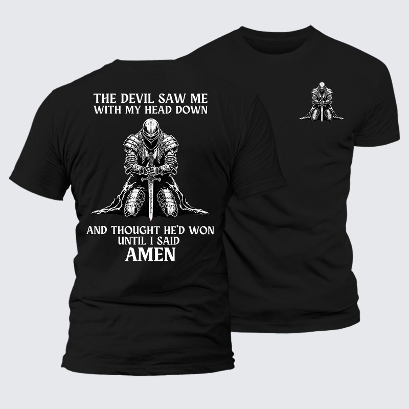 The Devil Saw Me Until I Said Amen Jesus God Christian– Comfort Tee