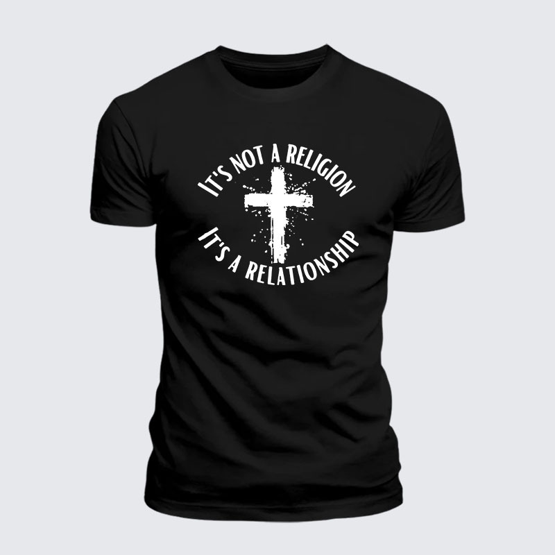It's Not A Religion It's A Relationship Jesus God Christian– Comfort Tee
