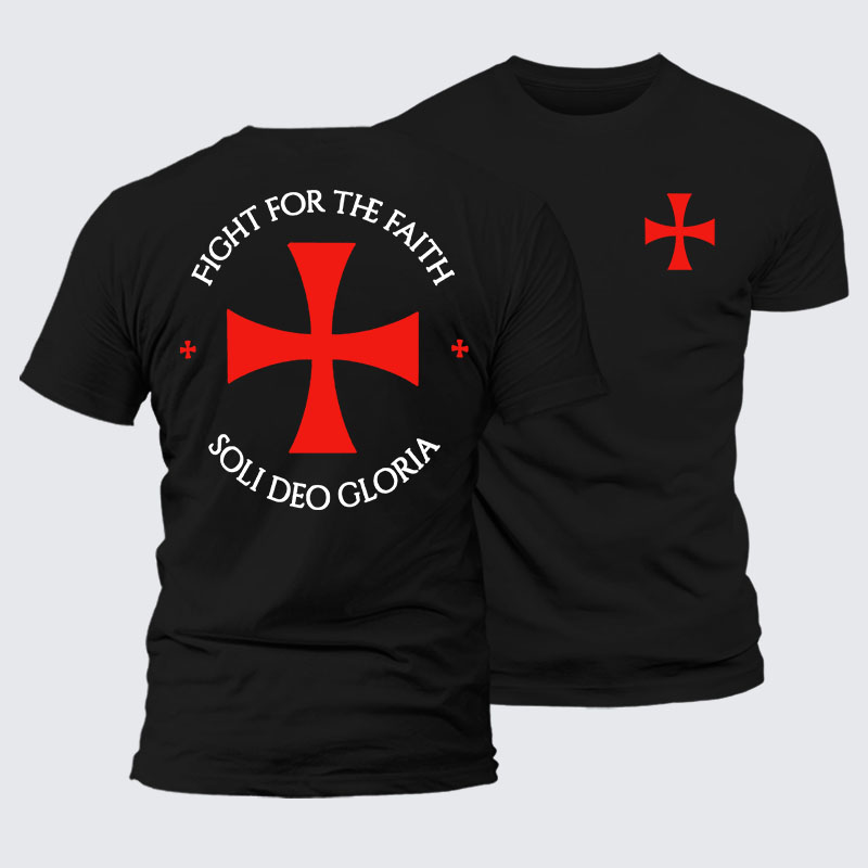 Fight for the Faith – Templar Cross Crusader Knight  Jesus God Christian– Comfort Tee