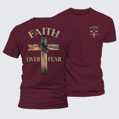 Cross Faith Over Fear Jesus God Christian– Comfort Tee