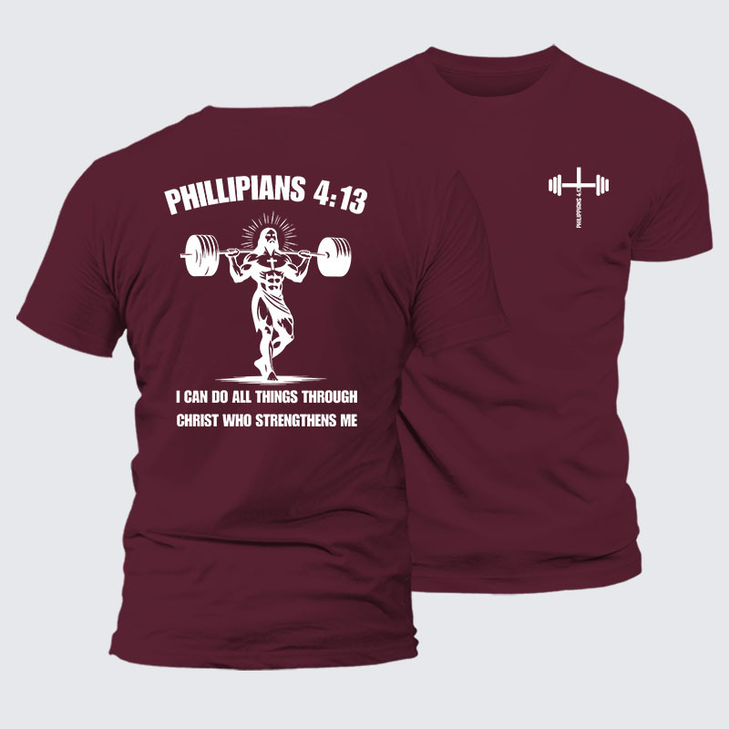 Philippians 4:13 I Can Do All Things Through Christ Who Strengthens Me Jesus God Christian– Comfort Tee