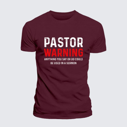 Pastor Warning Anything You Say or Do Could Be Used in a Sermon Jesus God Christian– Comfort Tee