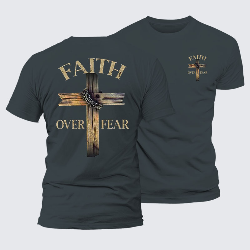 Cross Faith Over Fear Jesus God Christian– Comfort Tee