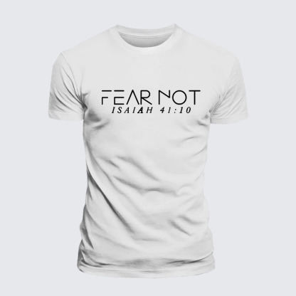 Fear Not Isaiah 41:10 Jesus God Christian– Comfort Tee