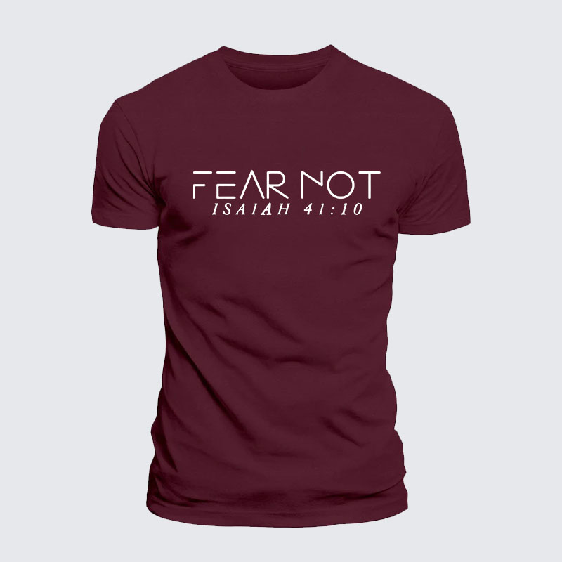 Fear Not Isaiah 41:10 Jesus God Christian– Comfort Tee