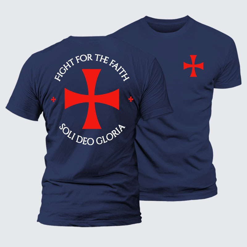 Fight for the Faith – Templar Cross Crusader Knight  Jesus God Christian– Comfort Tee