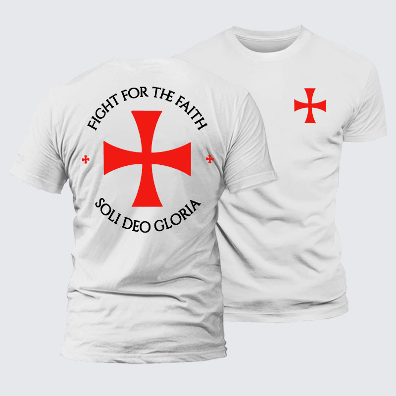 Fight for the Faith – Templar Cross Crusader Knight  Jesus God Christian– Comfort Tee