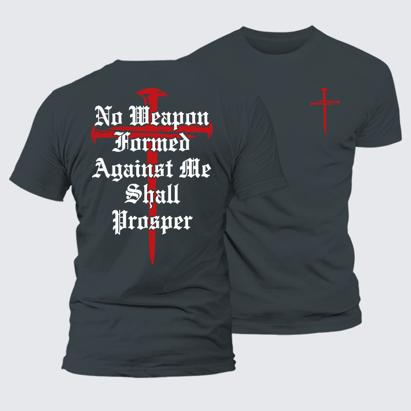 No Weapon Formed Against Me Shall Prosper Jesus God Christian– Comfort Tee