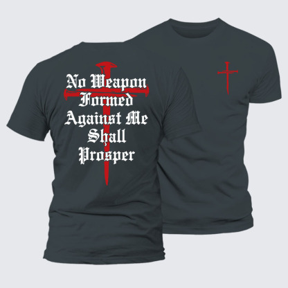 No Weapon Formed Against Me Shall Prosper Jesus God Christian– Comfort Tee