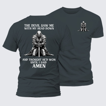 The Devil Saw Me Until I Said Amen Jesus God Christian– Comfort Tee
