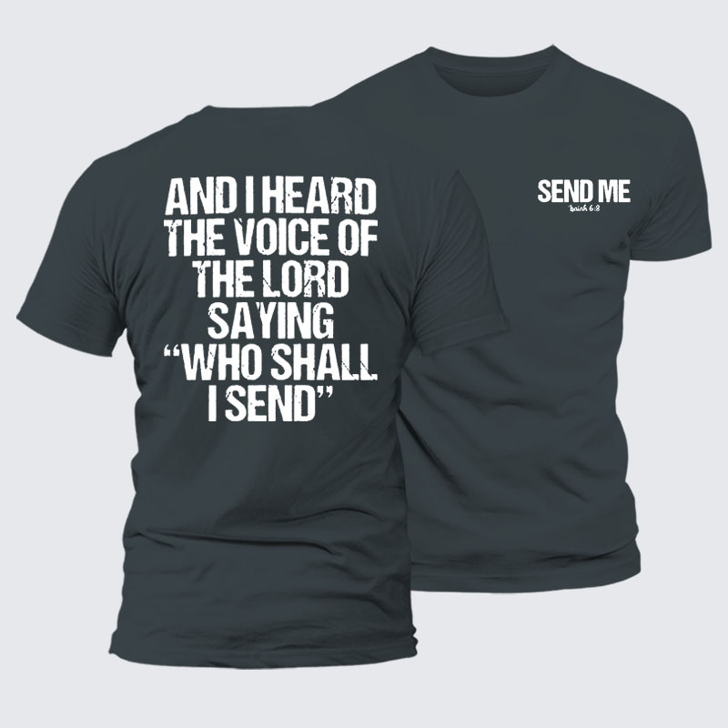 Send Me Isaiah 6:8 Jesus God Christian– Performance Comfort Tee
