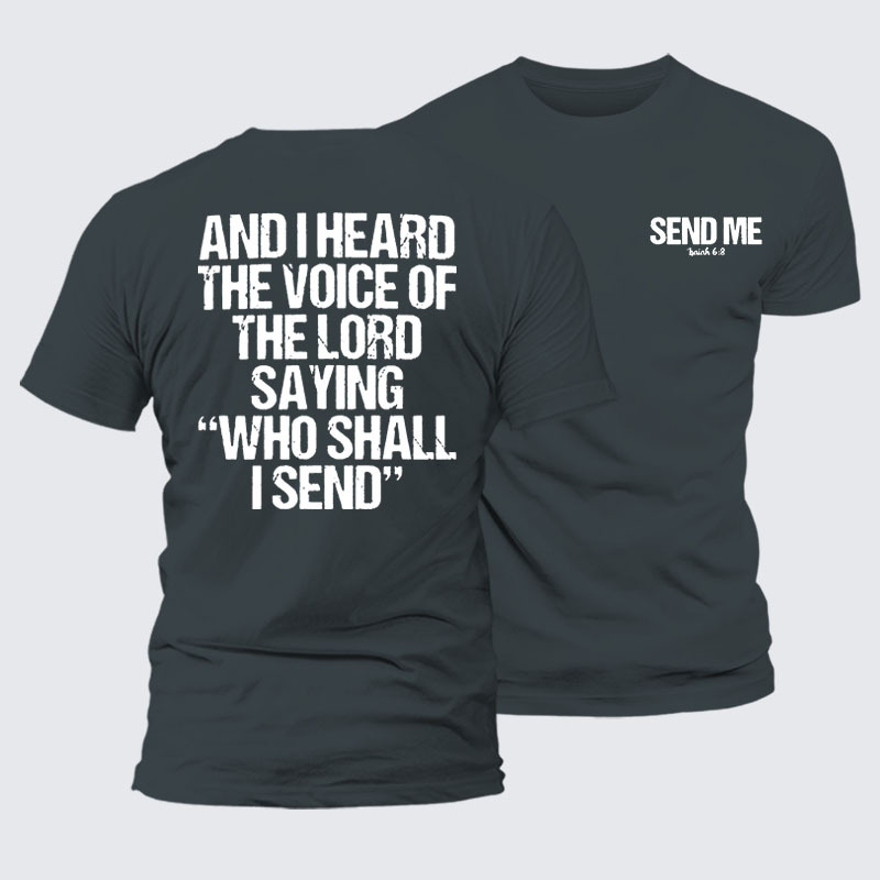 Send Me Isaiah 6:8 Jesus God Christian– Performance Comfort Tee