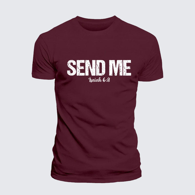 Isaiah 6:8 - SEND ME Jesus God Christian– Performance Comfort Tee