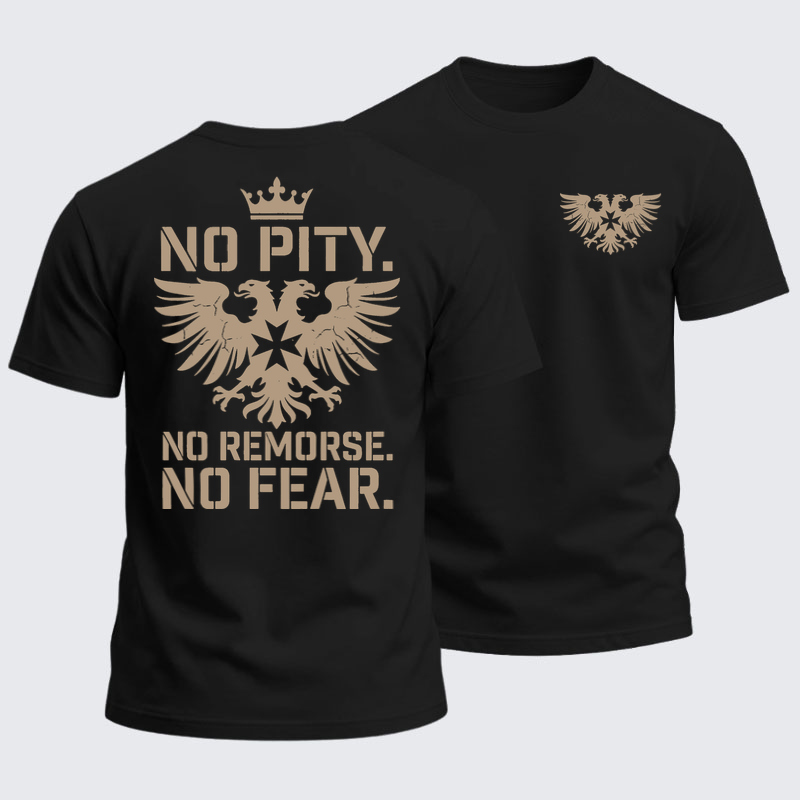 Heavyweight Cotton Tee -No Pity No Remorse No Fear