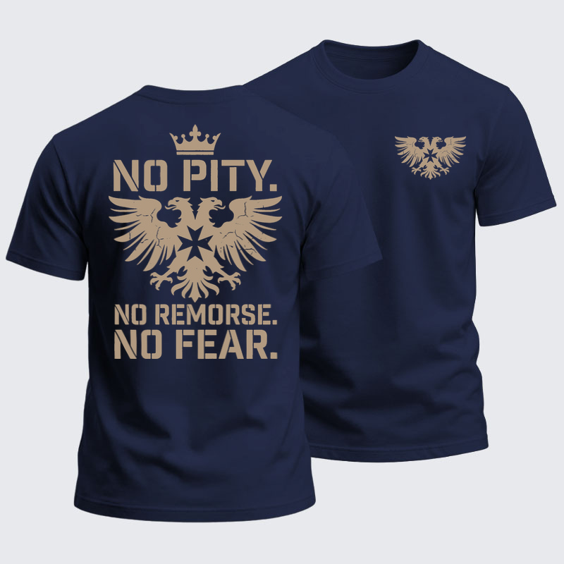 Heavyweight Cotton Tee -No Pity No Remorse No Fear