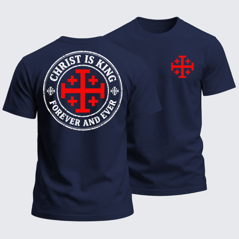 Heavyweight Cotton Tee -Christ Is King Forever And Ever