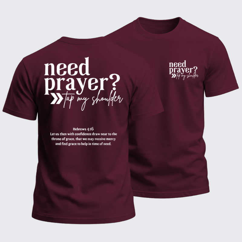 Heavyweight Cotton Tee -Need Prayer   