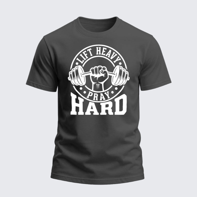 Heavyweight Cotton Tee -Lift Heavy Pray Hard   