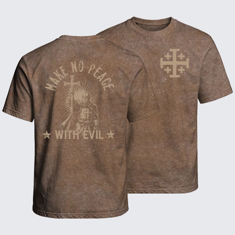 Washed T-Shirt - Make No Peace With Evil
