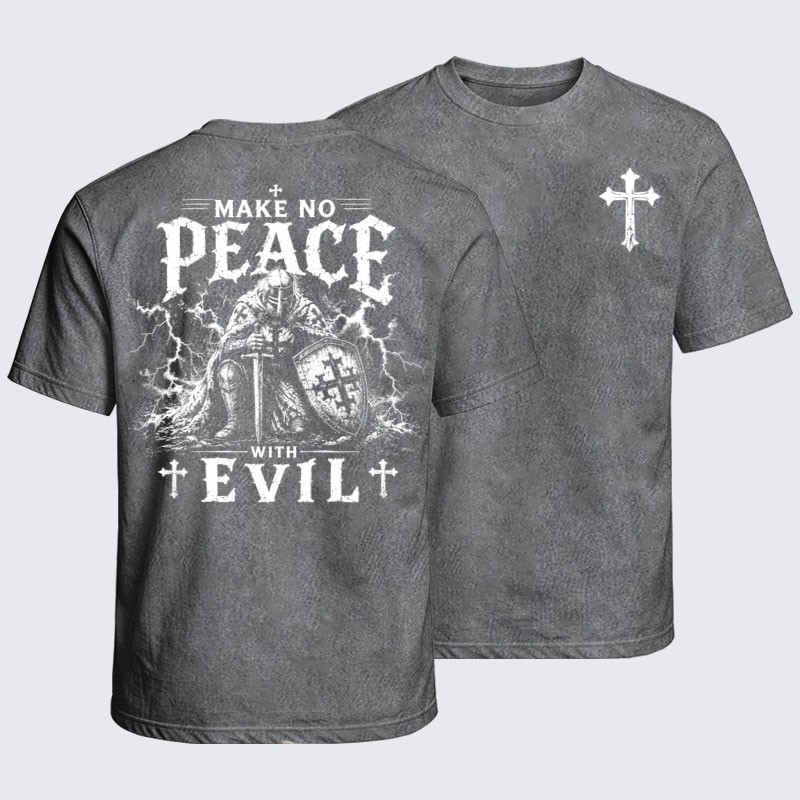 Washed T-Shirts - Make No Peace With Evil 