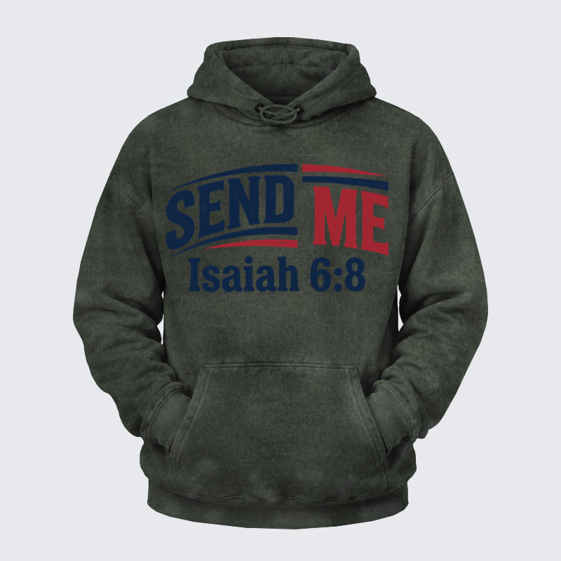 Washed Hoodies -  Isaiah 6:8 - SEND ME