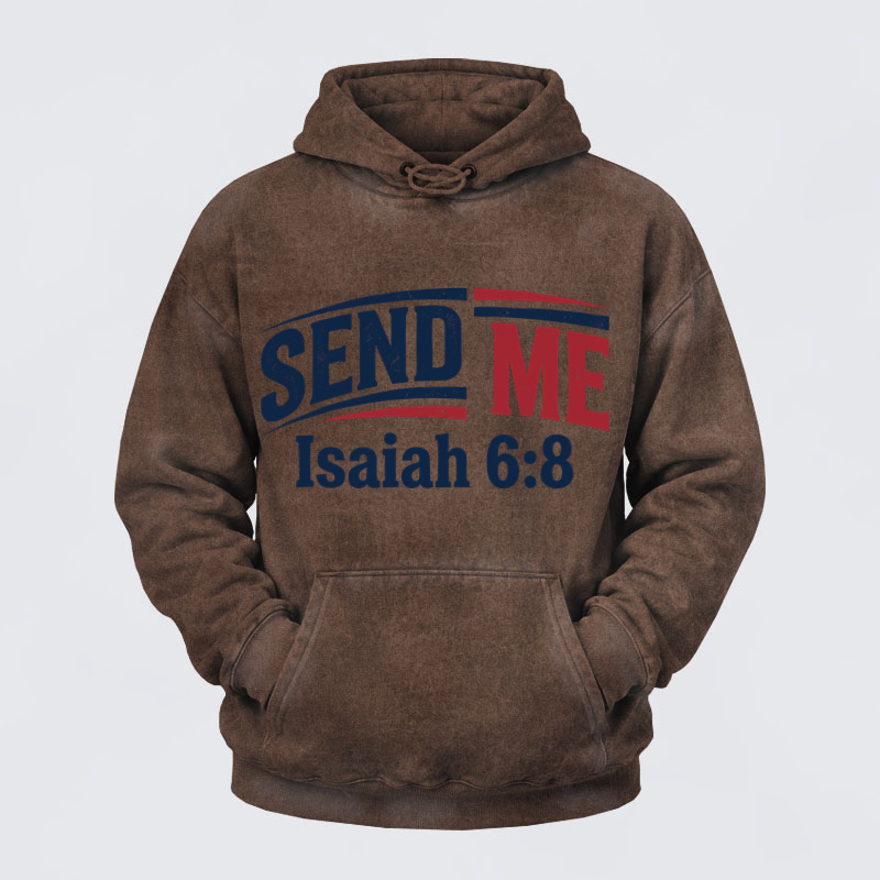 Washed Hoodies -  Isaiah 6:8 - SEND ME
