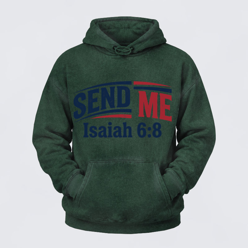 Washed Hoodies -  Isaiah 6:8 - SEND ME