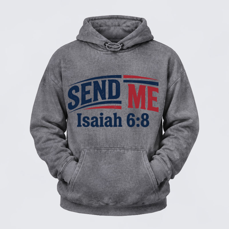 Washed Hoodies -  Isaiah 6:8 - SEND ME
