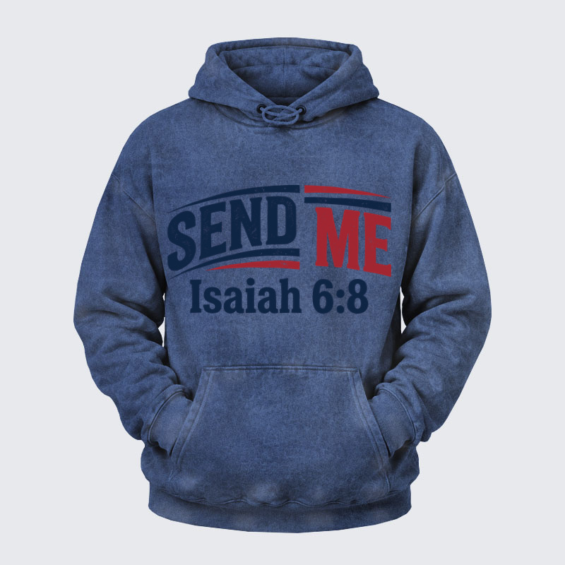 Washed Hoodies -  Isaiah 6:8 - SEND ME
