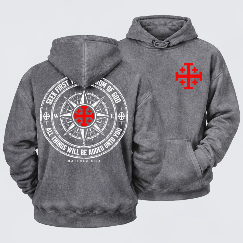 Washed Hoodies  -Seek First the Kingdom of God – Matthew 6:33