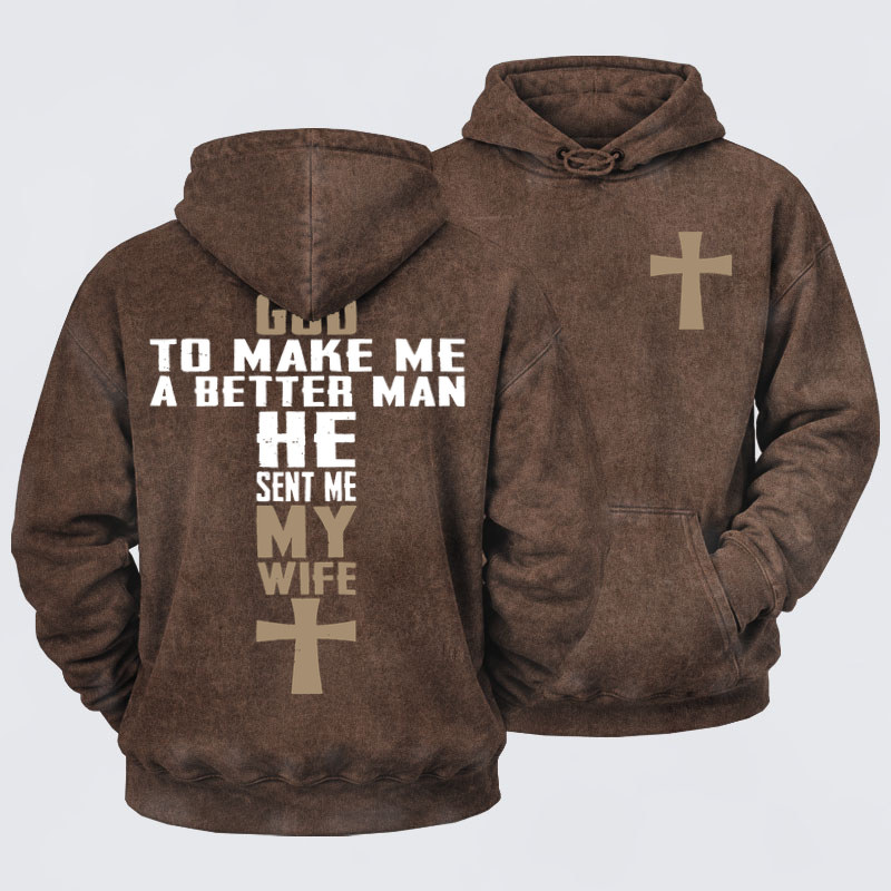 Washed Hoodies   - God Sent Me My Wife 