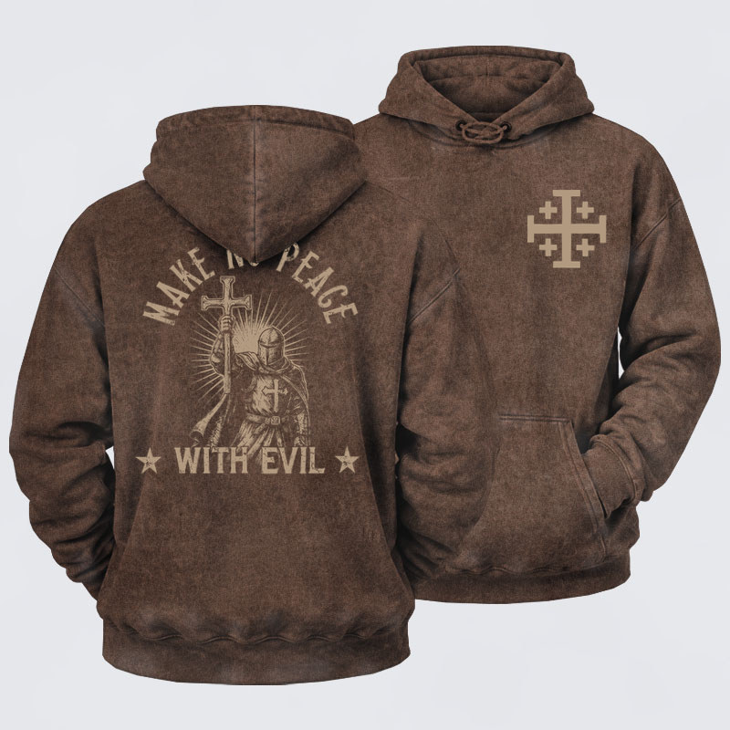 Washed Hoodies  - Make No Peace With Evil