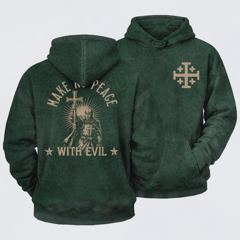 Washed Hoodies  - Make No Peace With Evil