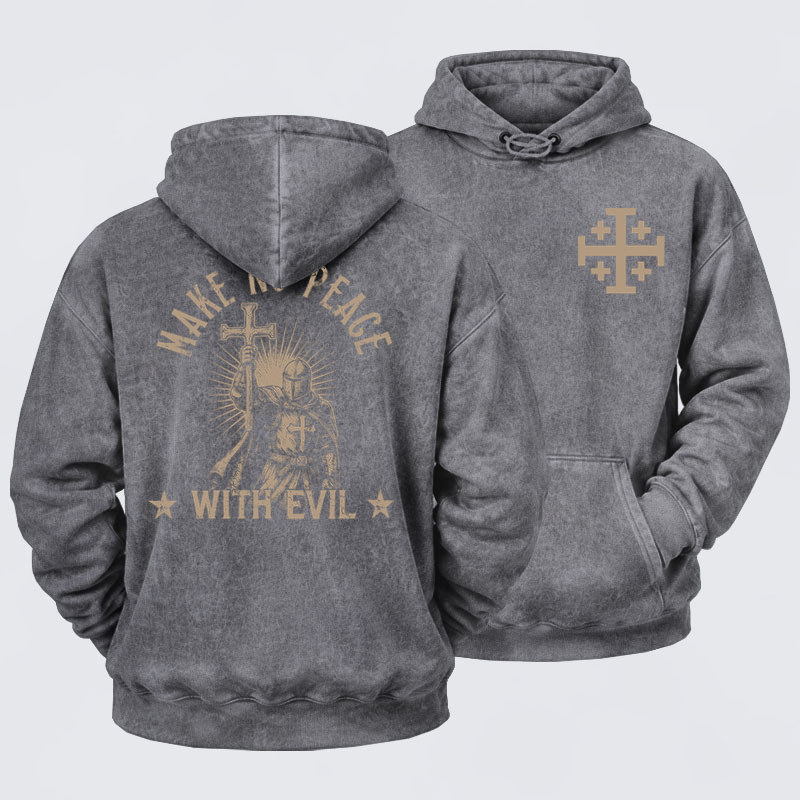 Washed Hoodies  - Make No Peace With Evil
