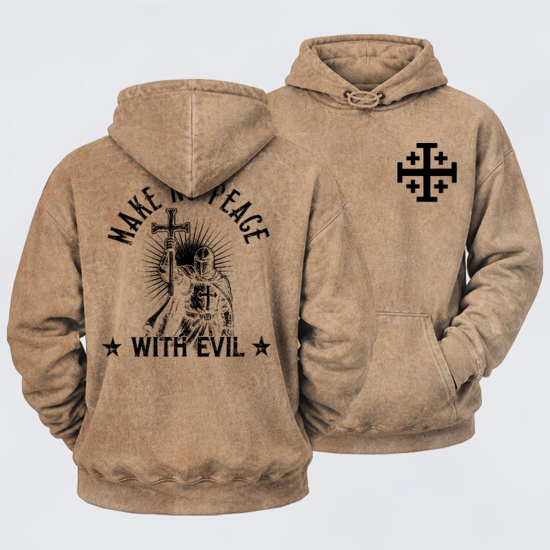 Washed Hoodies  - Make No Peace With Evil