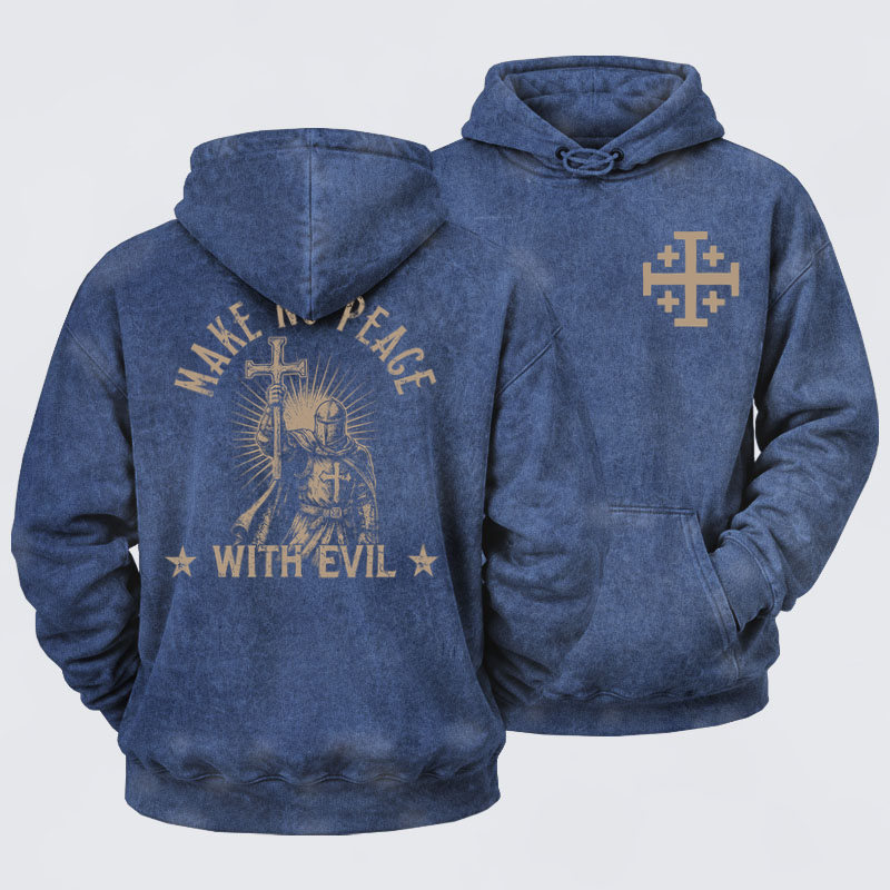 Washed Hoodies  - Make No Peace With Evil