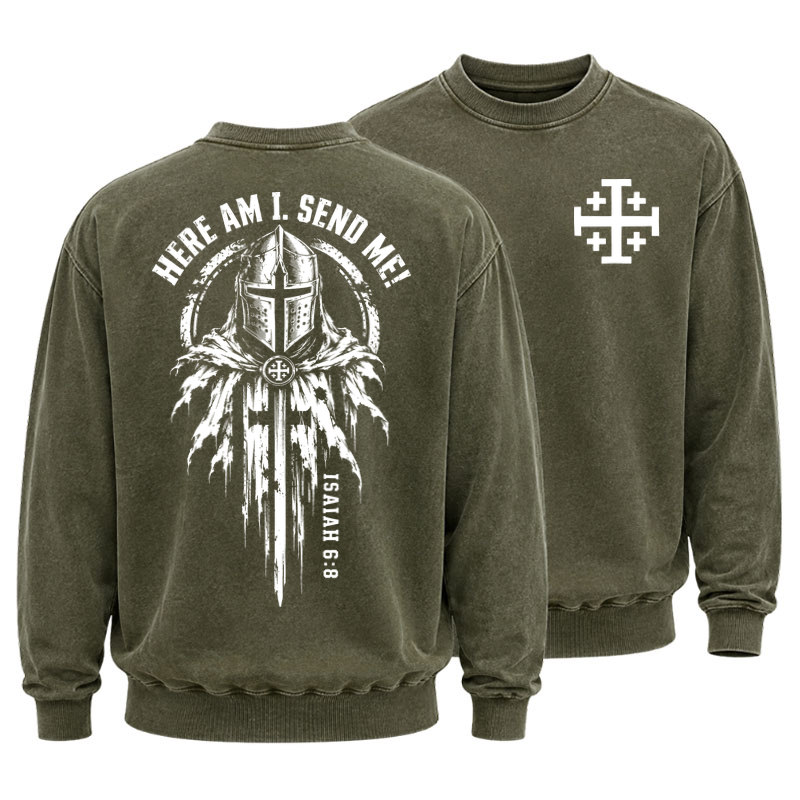 Washed Sweatshirt - Here Am I, Send Me – Isaiah 6:8 Christian Knight