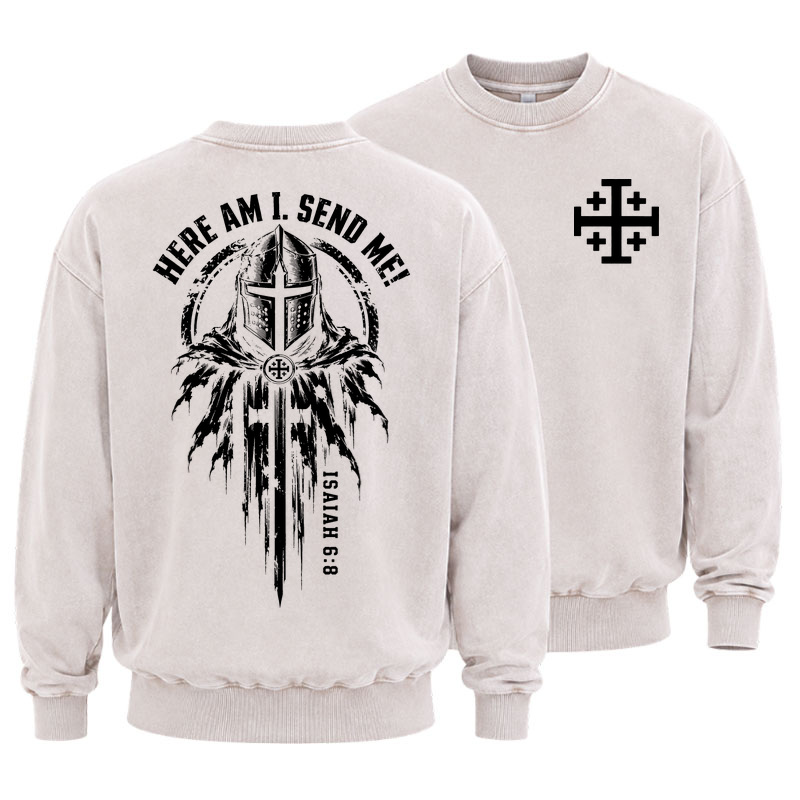 Washed Sweatshirt - Here Am I, Send Me – Isaiah 6:8 Christian Knight