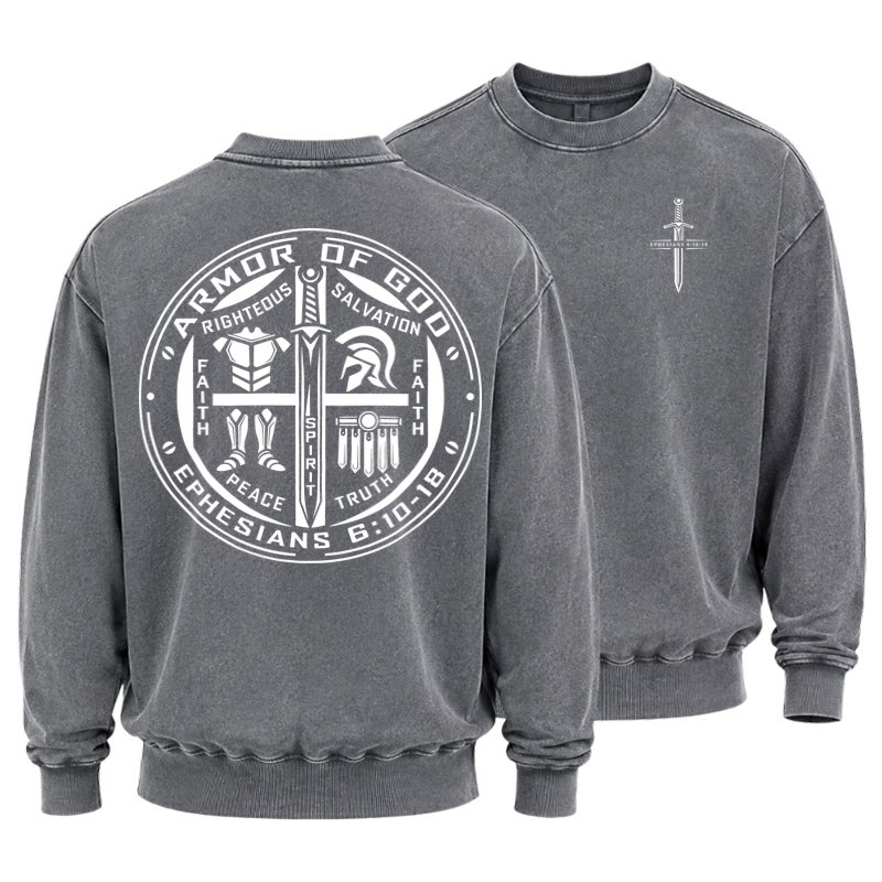Washed Sweatshirt - Armor of God – Ephesians 6:10–18 Christian Warrior
