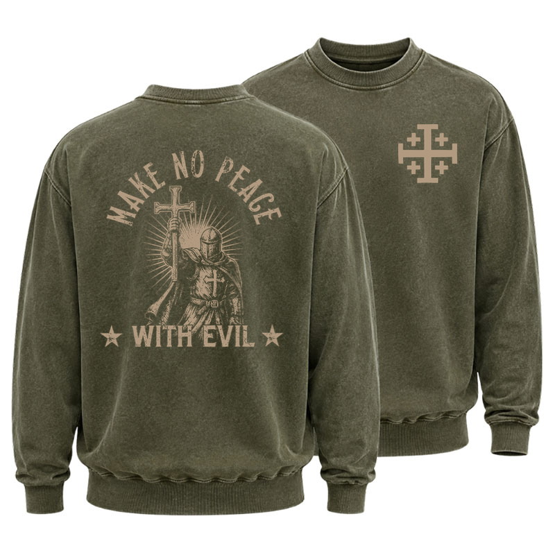 Washed Sweatshirt - Make No Peace With Evil