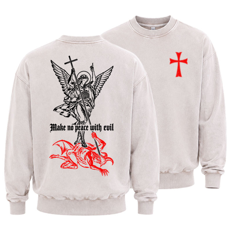 Washed Sweatshirt -Make No Peace with Evil – Saint Michael