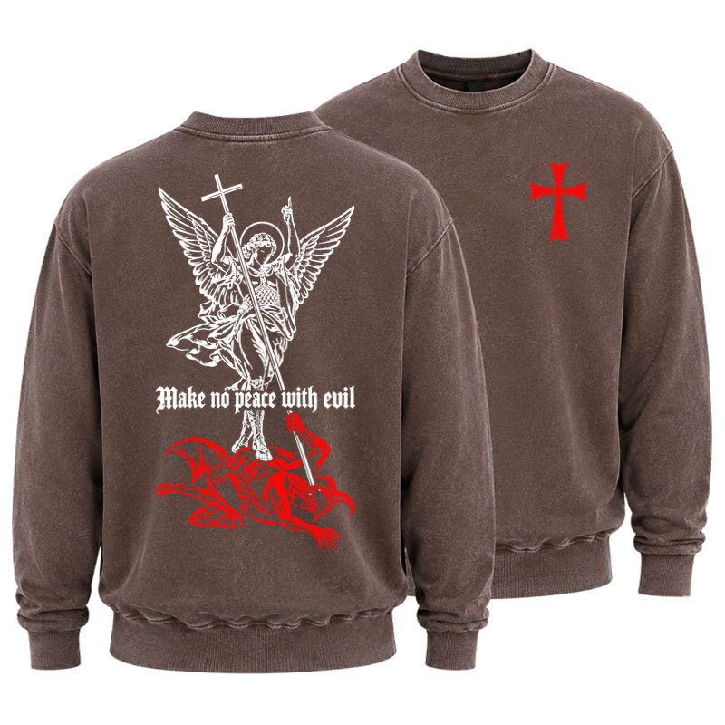 Washed Sweatshirt -Make No Peace with Evil – Saint Michael