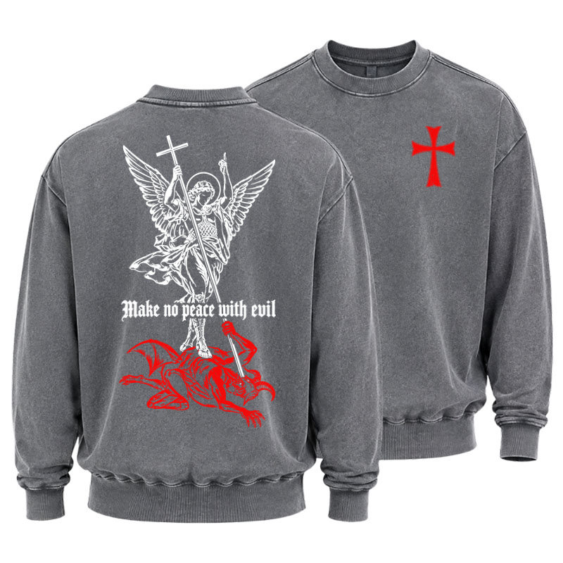 Washed Sweatshirt -Make No Peace with Evil – Saint Michael