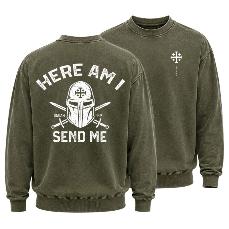 Washed Sweatshirt - Here Am I Send Me