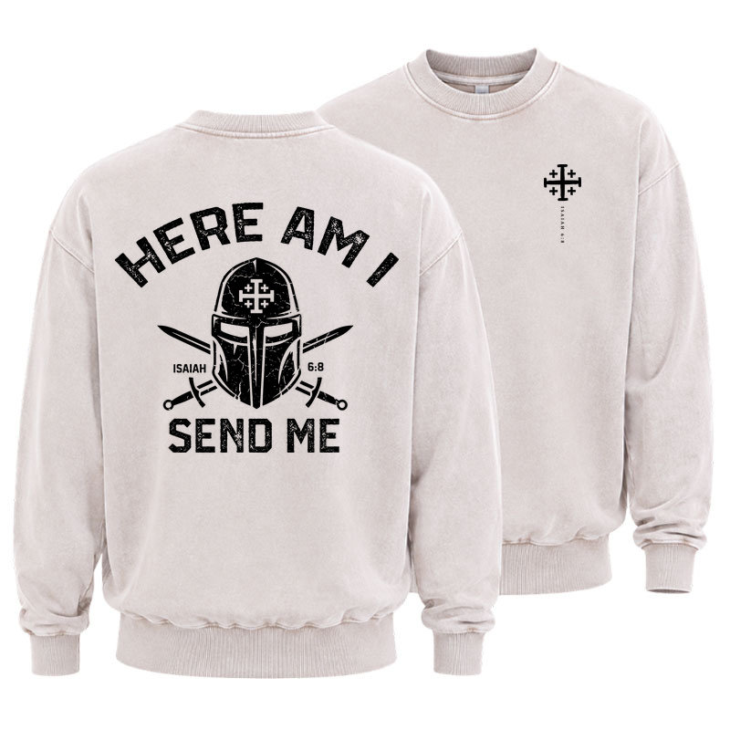 Washed Sweatshirt - Here Am I Send Me