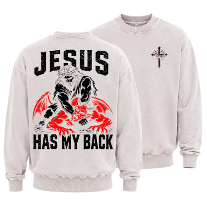 Washed Sweatshirt - Jesus Has My Back