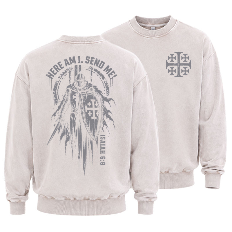 Washed Sweatshirt - Here Am I, Send Me – Isaiah 6:8 Christian Knight