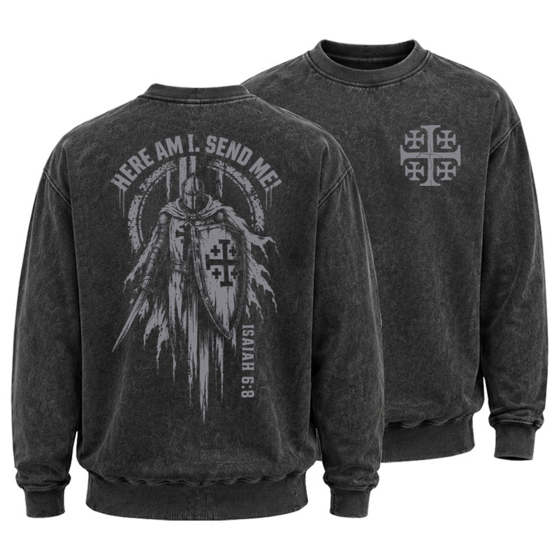Washed Sweatshirt - Here Am I, Send Me – Isaiah 6:8 Christian Knight
