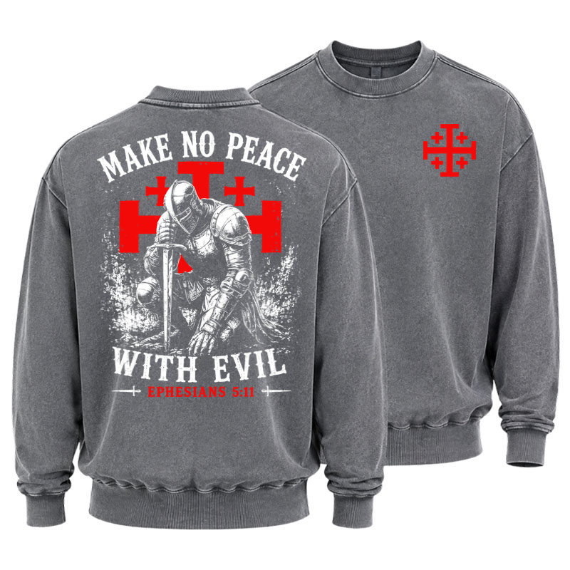 Washed Sweatshirt - Make No Peace with Evil Knight Templar Jerusalem Cross